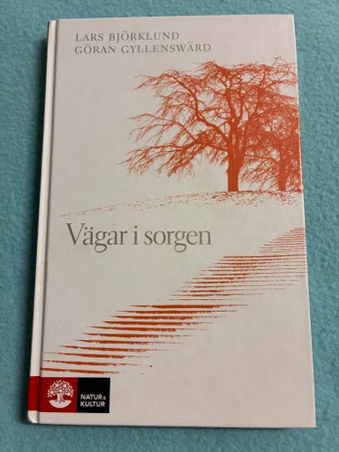 Vägar i sorgen av Lars Björklund och Göran Gyllenswärd