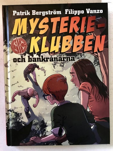 MYSTERIEKLUBBEN OCH BANKRÅNARNA Patrik Bergström Filippo Vanzo 2020