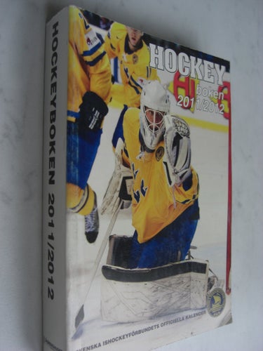 HOCKEYBOKEN 2011 / 2012. SVENSKA ISHOCKEYFÖRBUNDETS OFFICIELLA KALENDER.
