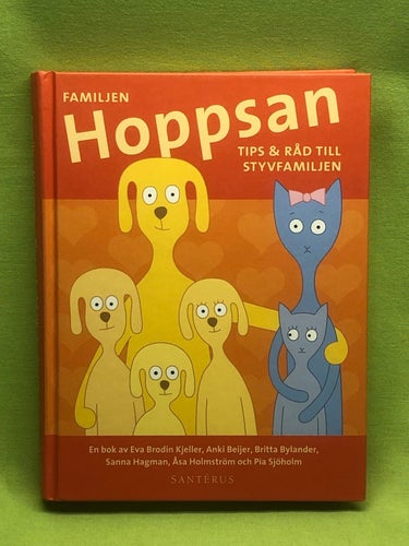 Familjen Hoppsan tips & råd till styvfamiljen / Brodin Kjeller, Eva