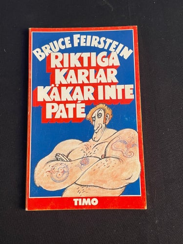 Riktiga karlar käkar inte paté av Bruce Feirstein, 1984