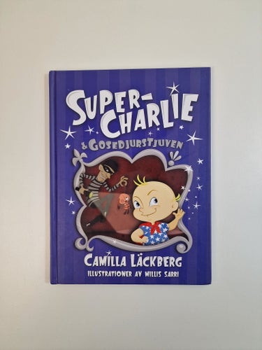 Super-Charlie och gosedjurstjuven - Camilla Läckberg