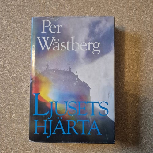 Ljusets hjärta av Per Wästberg