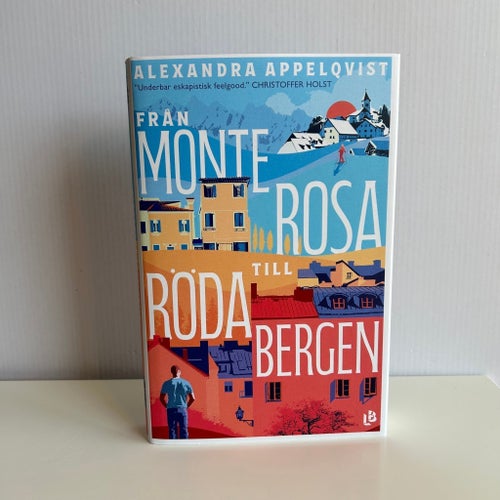 Från Monterosa till Röda Bergen - Del 1 - Alexandra Appelqvist - 2023 - Inbunden