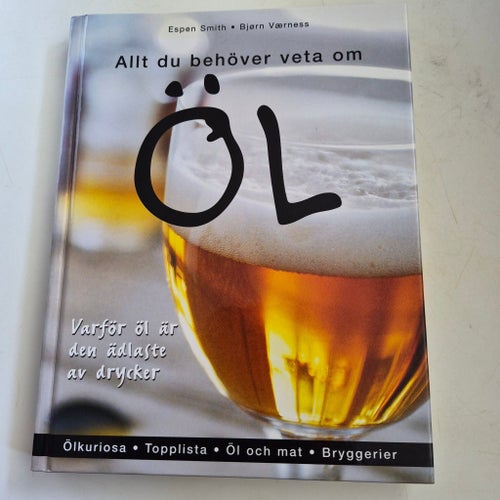 Allt du behöver veta om Öl av Espen Smith och Björn Værness, 2007