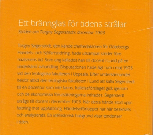 Ett brännglas för tidens strålar, striden om Torgny Segerstedts docentur 1903