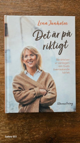 Det är på riktigt - berättelser ur vardagen om Guds överraskande kärlek, Lena Ju