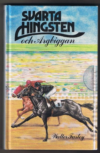 Walter Farley: Svarta hingsten och Argbiggan