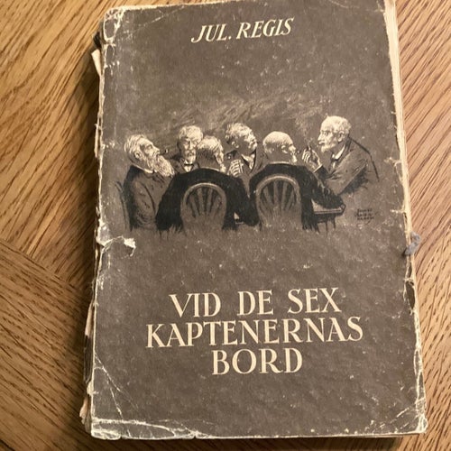 Jul. Regis - Vid de sex kaptenernas bord
