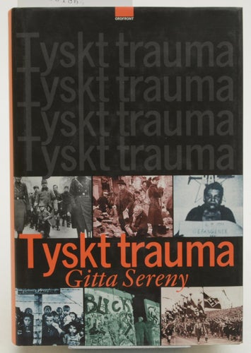 Tyskt trauma / Gitta Sereny