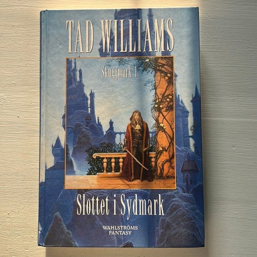Slottet i Sydmark - Tad Williams - 2006