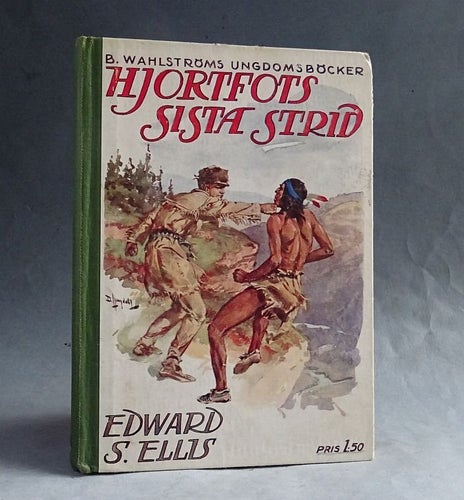 Hjortfots sista strid, Edward S Ellis. Wahlströms Ungdomsböcker 208