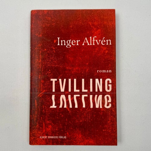 Inger Alfvén – Tvilling (2019) | Svensk roman relationer inbunden