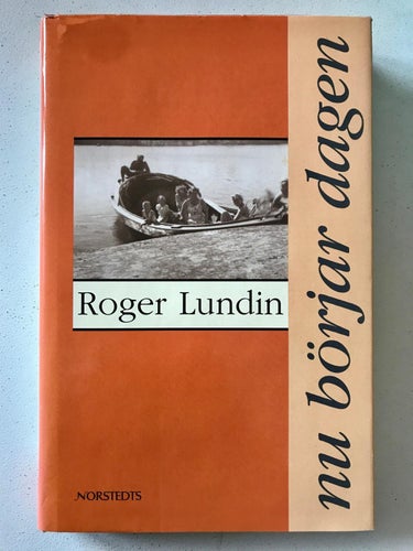 NU BÖRJAR DAGEN Roger Lundin 1995