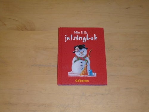 MIN LILLA JULSÅNGBOK - ett axplock av traditionella julsånger - Go'boken