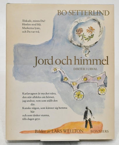 Jord och himmel : dikter i urval / Bo Setterlind