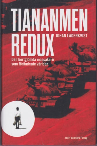 Tiananmen Redux - Johan Lagerkvist. Bok i nyskick