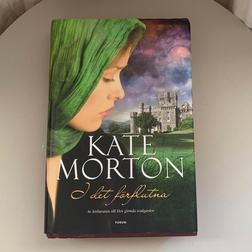 "I det förflutna" Kate Morton, Inbunden bok