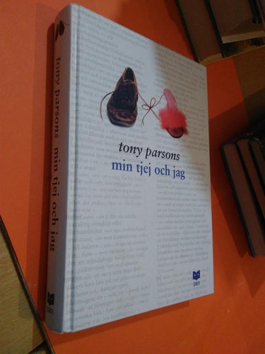Min tjej och jag av Tony Parsons. bok, inbunden Very Fine