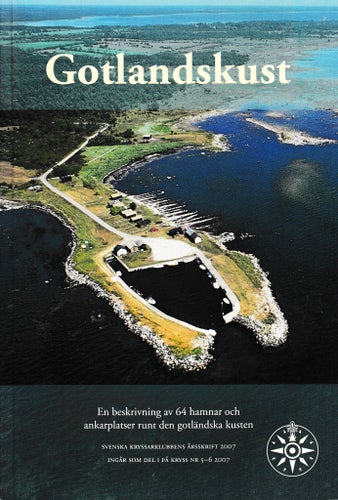 Gotlandskust en beskrivning av 64 hamnar och ankarplatser runt Gotland