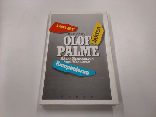 Uppdrag: Olof Palme av Håkan Hermansson och Lars Wenander, 1987