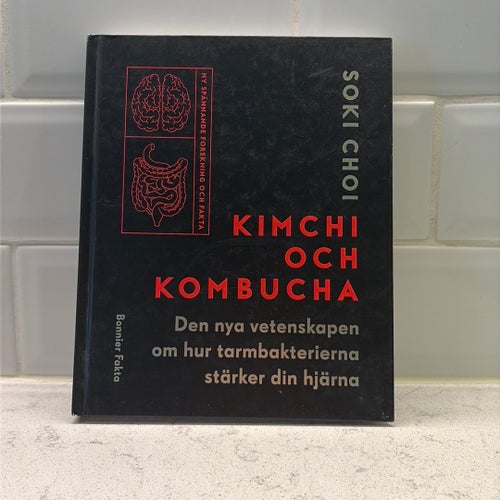 Kimchi och Kombucha av Soki Choi inbunden
