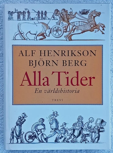 Alf Henrikson, Björn Berg: Alla tider – en världshistoria