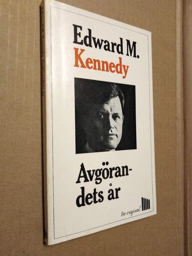 Avgörandets år av Edward M. Kennedy. Politik och program för 1970-talet