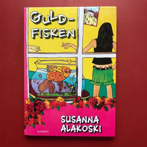 GULDFISKEN Susanna Alakoski 2012