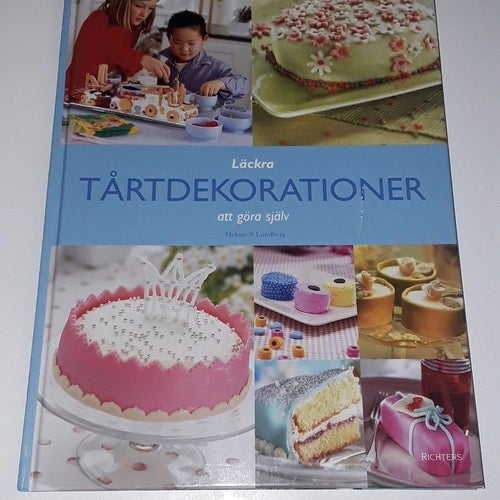 Läckra tårtdekorationer att göra själv - Helene S. Lundberg