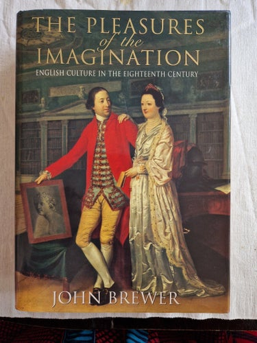 The Pleasures of the Imagination av John Brewer