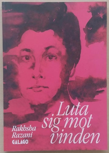 Luta sig mot vinden / Rakhsha Razani