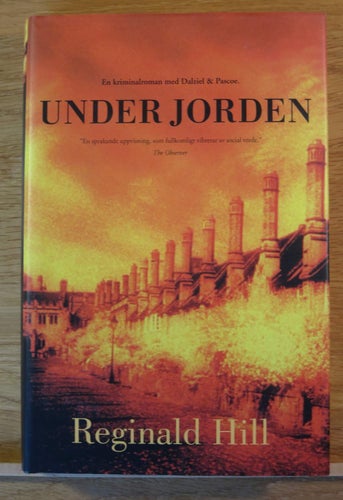 Reginald Hill Under jorden Inbunden Nyskick!