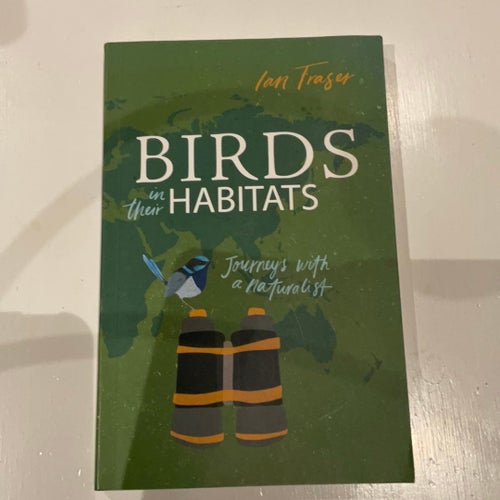 Birds in Their Habitats - Ian Fraser - Okänt År