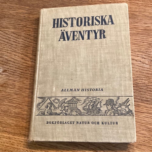 Historiska Äventyr - Allmän Historia - Bokförlaget Natur och Kultur