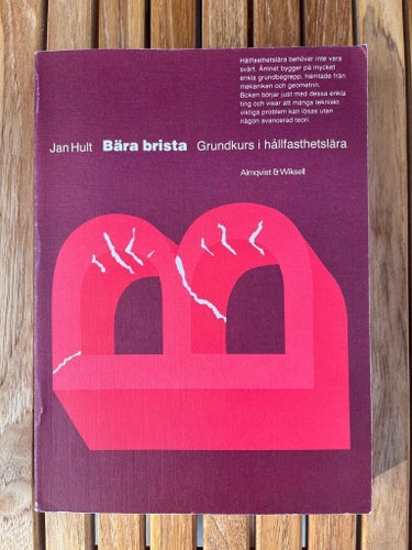 Bära brista - Grundkurs i hållfastighetslära - Jan Hult