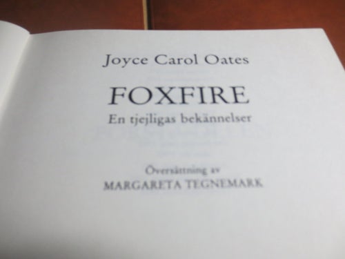 Foxfire: En tjejligas bekännelser - Joyce Carol Oates, 1994