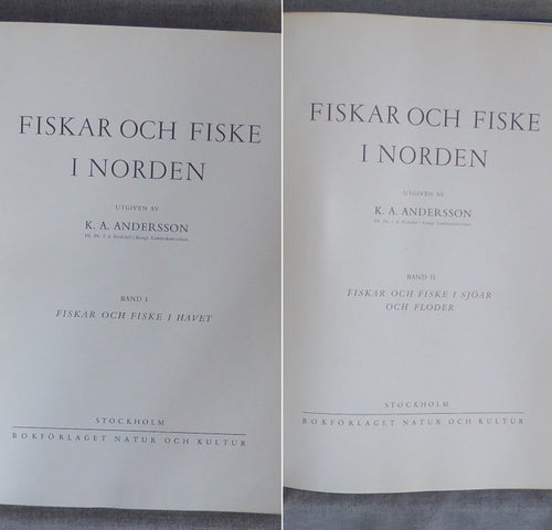 K. A. Andersson - Fiskar och fiske i Norden I-II. Illustrerad