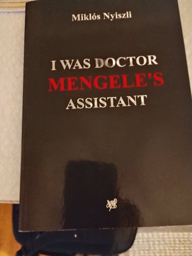 I Was Doctor Mengele's Assistant - Miklós Nyiszli