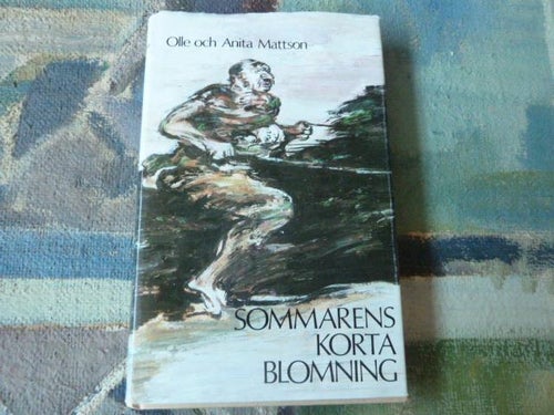 SOMMARENS KORTA BLOMNING,  O. & A. MATTSON,  1980,  BÖCKER