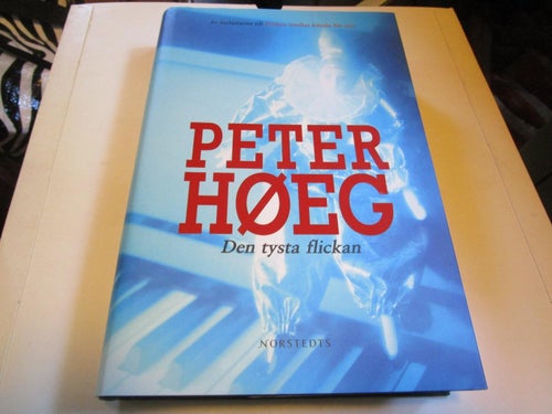 PETER HÖEG - DEN TYSTA FLICKAN - INBUNDEN BOK