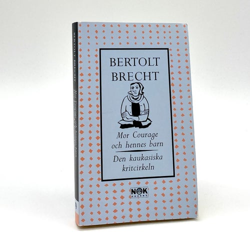 Mor Courage och hennes barn - Den kaukasiska kritcirkeln av Bertolt Brecht