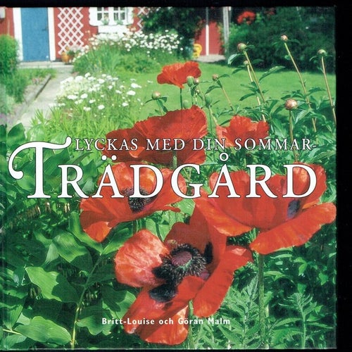 Lyckas med din sommarträdgård - många bilder och exempel
