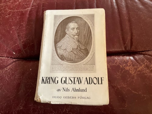 Kring Gustav Adolf av Nils Ahnlund, 1930