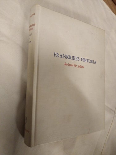 Frankrikes historia berättad för Juliette av Jean Douche, bok Very Fine, namnad