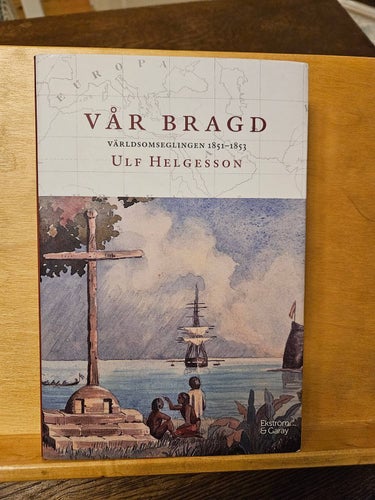 Vår bragd - världsomseglingen 1851-1853, Ulf Helgesson