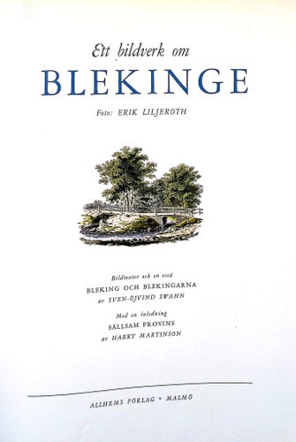 Ett bildverk om Blekinge av Erik Liljeroth, Sven-Öjvind Swhan, Harry Martinson,