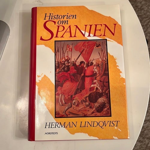 Historien om Spanien av Herman Lindqvist