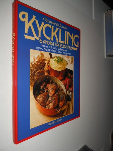 Bonniers bok om kyckling & andra fågelrätter