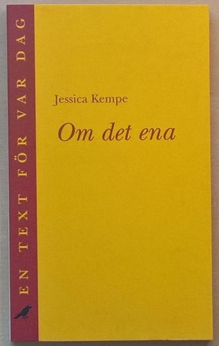 Om det ena / Jessica Kempe